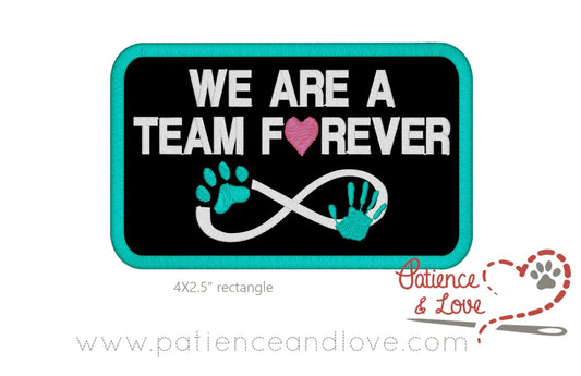 We are a team forever, with paw and hand infinity sign, 4 x 2.5 inch rectangular patch