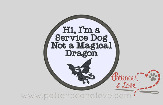 Hi, I'm a Service dog Not a Magical Dragon, 3-inch round patch